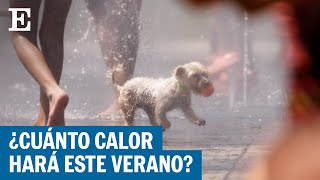 OLA DE CALOR  ¿Será el de 2023 un verano de récords de calor  EL PAÍS [upl. by Naujahs867]