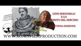 Gino Birindelli e lo spirito del Serchio  seconda edizione Teseo Tesei [upl. by Ekud]