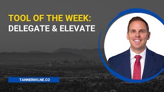 Tool of the Week Delegate amp Elevate [upl. by Sothena355]