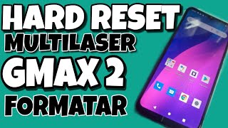 HARD RESET MULTILASER G MAX 2 DESBLOQUEAR FORMATAR REMOVER BUGS DO SISTEMA [upl. by Ravahs658]