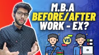 MBA BeforeAfter Work Ex MBA in 2022 [upl. by Eidnyl235]