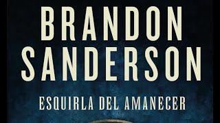 Esquirla del Amanecer  Brandon Sanderson Marzojunio 2021 LIBRO [upl. by Eemia544]