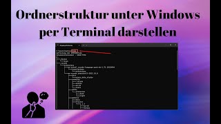 Unter Windows Ordnerstruktur darstellen per Windows Terminal [upl. by Mintun160]