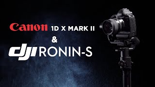 DJI RONIN S with Canon 1DX Mark II  First Impression [upl. by Carling]