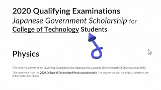 Physics  2020 MEXT College of Technology Scholarship Examination Solutions [upl. by Evets]