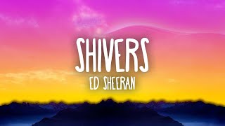 Ed Sheeran  Shivers [upl. by Wiles]