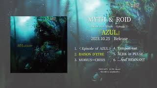 「RAISON D’ETRE」試聴動画（MYTH amp ROID Concept mini album 〈Episode 1〉『AZUL』収録） [upl. by Aschim]