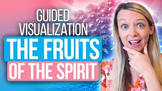 Guided Christian Meditation Fruit Of The Holy Spirit [upl. by Anelahs878]