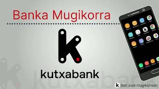 Banka Mugikorra  Kutxabank [upl. by Notxed]