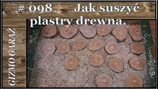 098 Jak suszyć plastry drewna [upl. by Eciuqram]