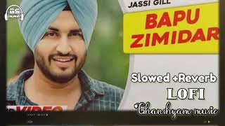 Bapu jamidar song jassi gill slowed Reverb trending viral [upl. by Yoshio]