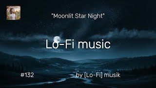 quotLoFi musicquot Moonlit Star Night [upl. by Wendell]