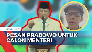 Prabowo Ingatkan Calon Menteri Tak Cari Uang dari APBN Begini Kata Pengamat Politik [upl. by Glinys]