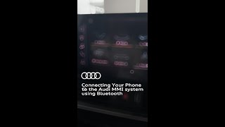 Connecting Your Phone to Audi MMI via Bluetooth [upl. by Hyps]