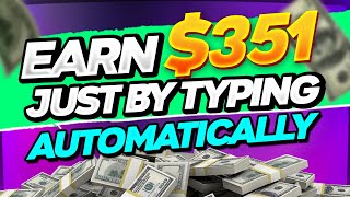 Type Words and Get Paid 351 Instantly 30 Per Word  Make Money Online [upl. by Kobylak]