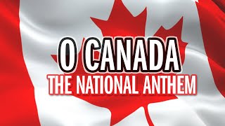 O Canada  National Anthem  Song amp Lyrics  HQ [upl. by Munroe]