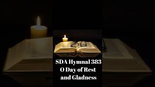 SDA Hymnal 383 O Day of Rest and Gladness [upl. by Ladnar]