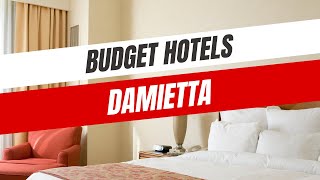 Best Budget Hotels in Damietta [upl. by Piefer]