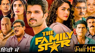 The Family Star 2024 Full Movie In Hindi VijayDevarakonda  Mrunal Thakur  HD Review amp Fact [upl. by Hollyanne181]