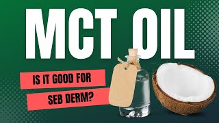 Is MCT Oil Good For Seborrheic Dermatitis [upl. by Bendite]