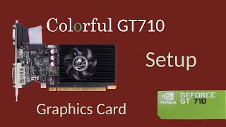 Graphics Card Colorful GT710 Installation [upl. by Russell]