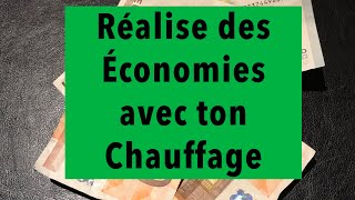 RÉALISE DES ÉCONOMIES AVEC TON CHAUFFAGE [upl. by Greenstein83]