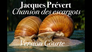 Poésie  Chanson des escargots  Jacques PRÉVERT Version courte [upl. by Killion]