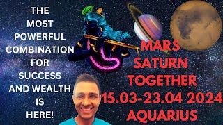 Most Critical Mars Saturn Conjunction in Aquarius 15032304 2024  Watch out Success after pain [upl. by Tray]