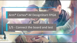 Arm CortexM DesignStart FPGA STEP 1 Connect the board and test [upl. by Gonzales]