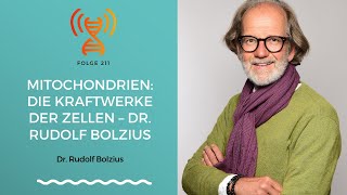 Mitochondrien Die Kraftwerke der Zellen – Dr Rudolph Bolzius  Folge 211 [upl. by Barabbas]