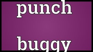 Punch buggy Meaning [upl. by Enelaj]