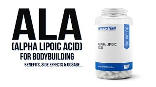 ALA Alpha Lipoic Acid for Bodybuilding  Benefits Side Effects amp Dosage [upl. by Arbed453]