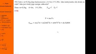 392 Fizykamax ruch harmoniczny maksymalna siła w ruchu harmonicznym Całkowita energia Amplituda [upl. by Leunam]