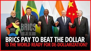 BRICS PAY TO BEAT THE DOLLAR – IS THE WORLD READY FOR DEDOLLARIZATION [upl. by Bilak]