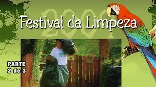 Festival da Limpeza  Projeto Araras parte 2 de 3 [upl. by Ehtyaf]