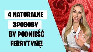 4 naturalne sposoby by podnieść ferrytynę [upl. by Imled]