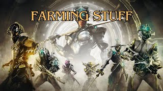 Warframe farming stuff [upl. by Georgetta228]