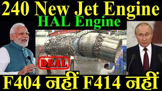 इंडिया बनेगा 240 New Jet Engine F404 नहीं F414 नहीं HAL Engine [upl. by Mario]