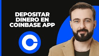 Cómo Depositar Dinero en la App de Coinbase 2024 [upl. by Annis746]