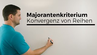 Majorantenkriterium Konvergenz von Reihen Beispiel Konvergenzkriterium [upl. by Gibbons]