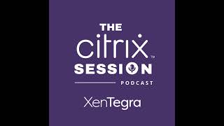 The Citrix Session Unpacking XenServer 8 and New Subscription Models [upl. by Aleirbag]