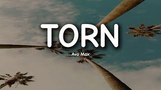 Ava Max  Torn Lyrics [upl. by Aneekal]