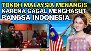 Terbaru Tokoh Malaysia Menangis Karena Gagal Menghasut Bangsa Indonesia [upl. by Adeline]