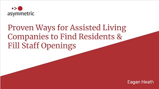 Proven Ways to Grow Your Assisted Living Resident Occupancy amp Fill Your Staff Openings [upl. by Ayrb]