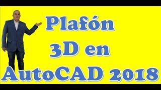 Plafón 3D en AutoCAD 2018 [upl. by Amar515]