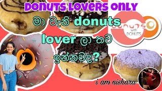 Gonuts with donuts for donuts lovers🍩🍩donuts පික්කෝ [upl. by Suired]