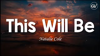 Natalie Cole  This Will Be An Everlasting Love Lyrics [upl. by Aneeles]