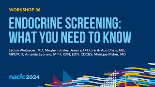 NACFC 2024  W36 Endocrine Screening What You Need to Know [upl. by Stickney159]