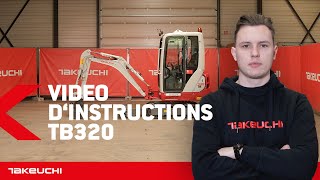 Takeuchi TB320 INSTRUCTION TB320 FRANÇAIS  Takeuchi Benelux [upl. by Yrolg]