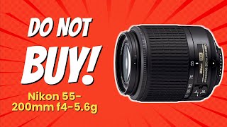 DONT BUY NIKON 55200MM F456G BEFORE WATCHING THIS VIDEO 8 REASONS [upl. by Olympias]